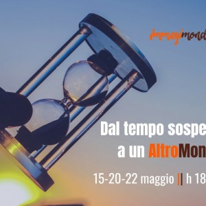 Dal tempo sospeso a un AltroMondo FB_INSTAGRAM (1)