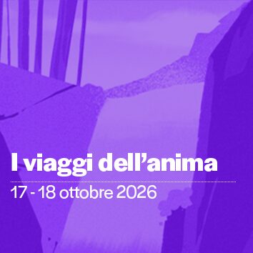 I viaggi dell’anima — 17-18 ottobre 2026